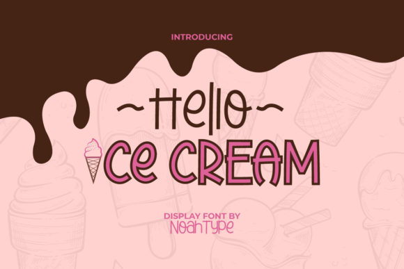 Hello Ice Cream: A Friendly Display Font for Digital Brands