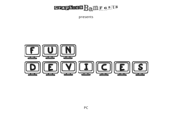 Making Campaigns Clear with Fun Devices PC Display Font