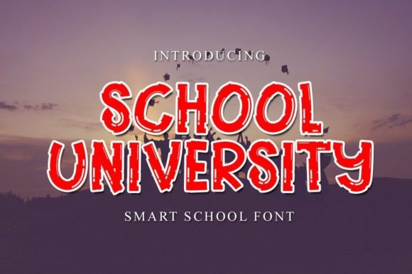 School University: The Display Font That Clarifies Your Campaign Message