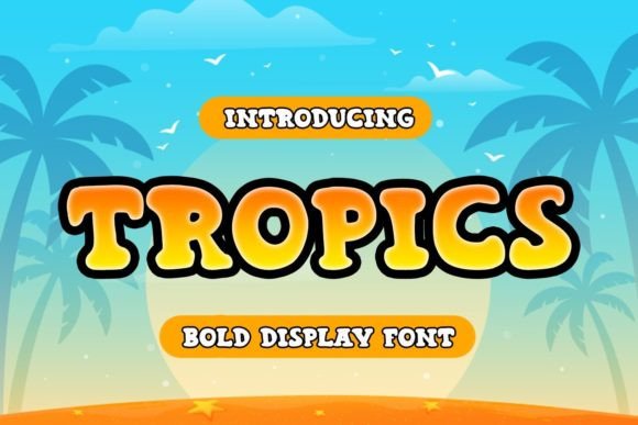 Tropics: A Display Typeface for Bold Digital Branding